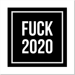 Fuck 2020 Posters and Art